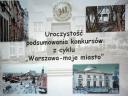 Uroczystość rozdania nagród &quot;Warszawa - moje miasto&quot;